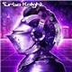 Turbo Knight - Rise Of The Machines